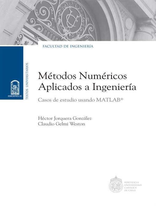 Title details for Métodos numéricos aplicados a Ingeniería by Héctor Jorquera González - Available